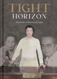 Coffee Table Book / History Book Title: TIGHT HORIZON: The Story of Francisco E. Lirio